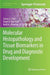 Molecular Histopathology and Tissue Biomarkers in Drug and Diagnostic Development by Steven J. Potts