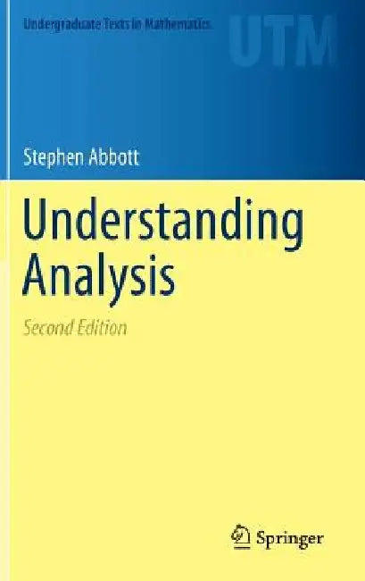 Understanding Analysis by Stephen Abbott