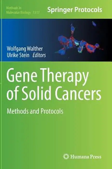 Gene Therapy of Solid Cancers: Methods and Protocols by Wolfgang Walther