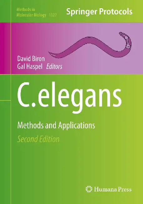 C. Elegans: Methods and Applications by David Biron