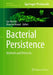 Bacterial Persistence: Methods and Protocols by Jan Michiels
