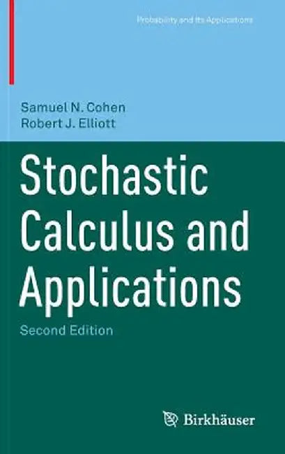 Stochastic Calculus and Applications by Samuel N. Cohen