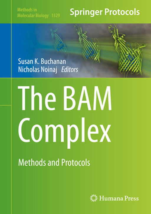 The Bam Complex: Methods and Protocols by Susan Buchanan