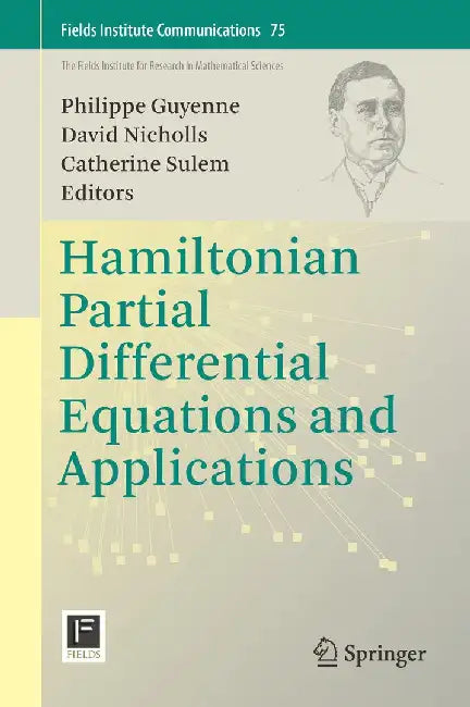 Hamiltonian Partial Differential Equations and Applications by Philippe Guyenne
