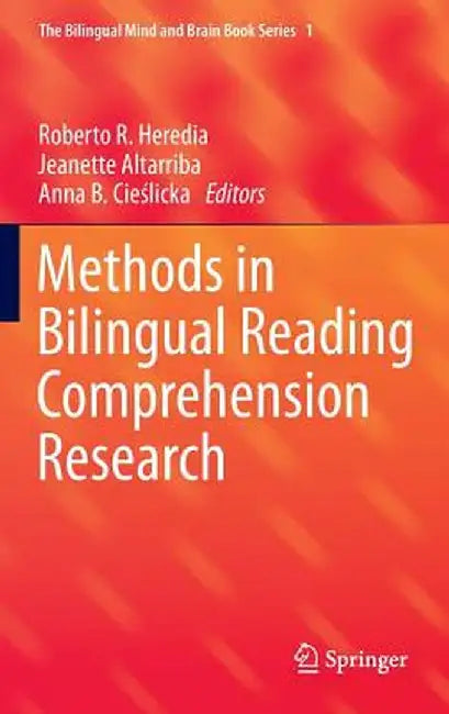 Methods in Bilingual Reading Comprehension Research by Roberto R. Heredia
