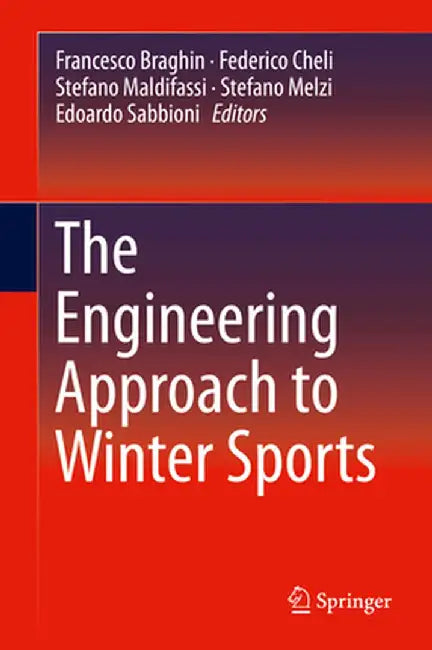 The Engineering Approach to Winter Sports by Francesco Braghin