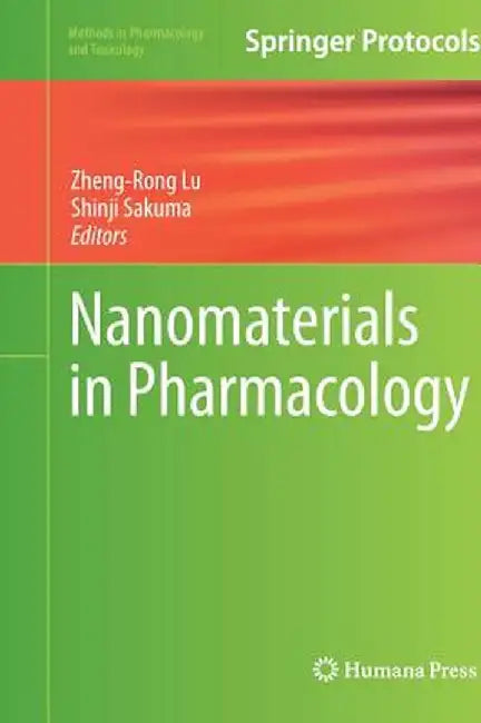 Nanomaterials in Pharmacology by Zheng-Rong Lu