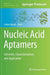 Nucleic Acid Aptamers: Selection, Characterization, and Application by Günter Mayer