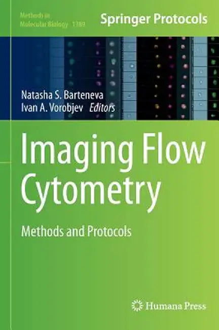Imaging Flow Cytometry: Methods and Protocols by Natasha S. Barteneva