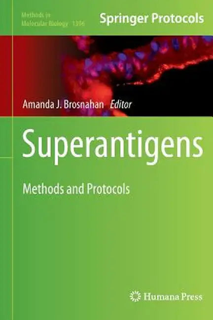 Superantigens: Methods and Protocols by Amanda J. Brosnahan