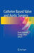 Catheter Based Valve and Aortic Surgery by Gorav Ailawadi
