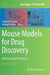 Mouse Models for Drug Discovery: Methods and Protocols by Gabriele Proetzel