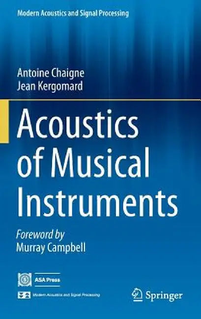Acoustics of Musical Instruments by Antoine Chaigne