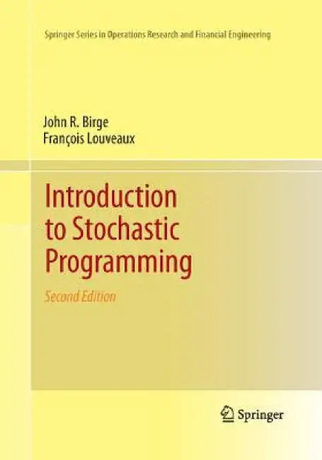 Introduction to Stochastic Programming by John R. Birge