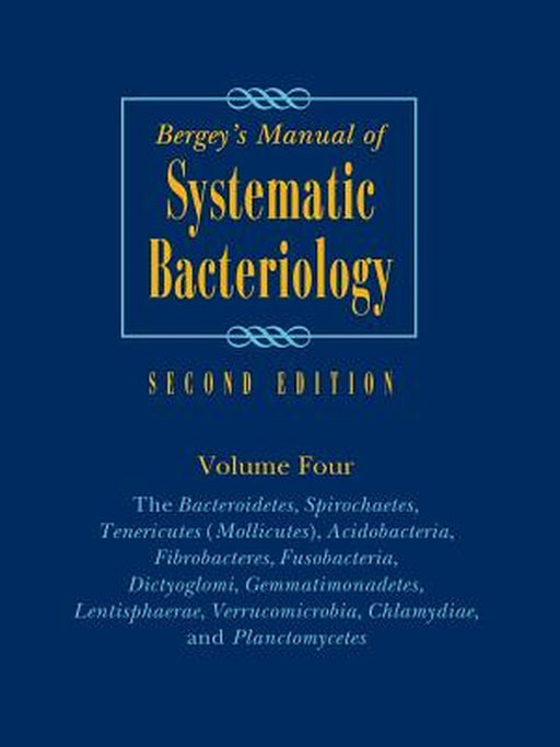 Bergey's Manual of Systematic Bacteriology: Volume 4: The Bacteroidetes, Spirochaetes, Tenericutes (Mollicutes), Acidobacteria, Fibrobacteres, Fusobac by Noel R. Krieg