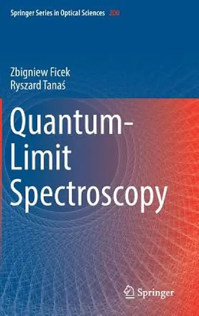 Quantum-Limit Spectroscopy by Zbigniew Ficek
