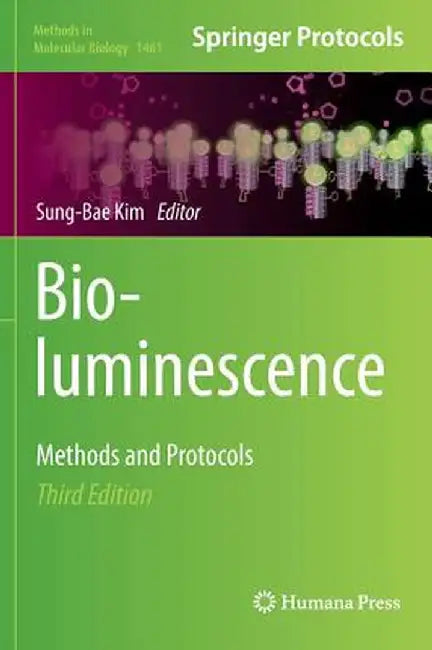 Bioluminescence: Methods and Protocols by Sung Bae Kim
