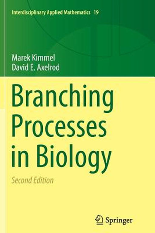 Branching Processes in Biology by Kimmel
