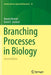Branching Processes in Biology by Kimmel