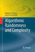 Algorithmic Randomness and Complexity by Rodney G. Downey