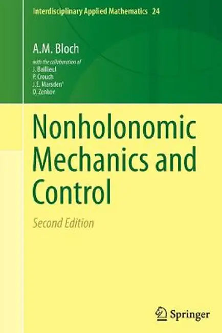 Nonholonomic Mechanics and Control by A.M. Bloch