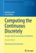 Computing the Continuous Discretely: Integer-Point Enumeration in Polyhedra by Matthias Beck