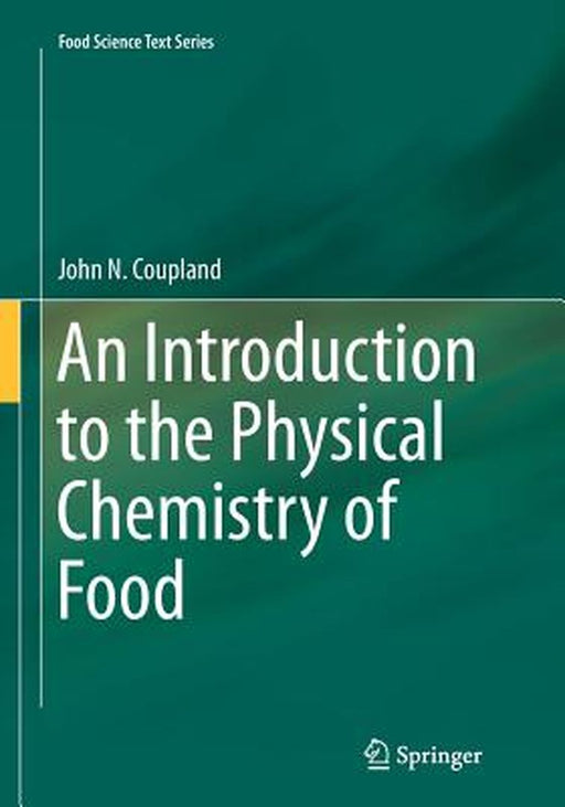 An Introduction to the Physical Chemistry of Food by Coupland