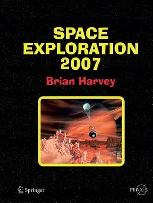 Space Exploration 2007 by Brian Harvey