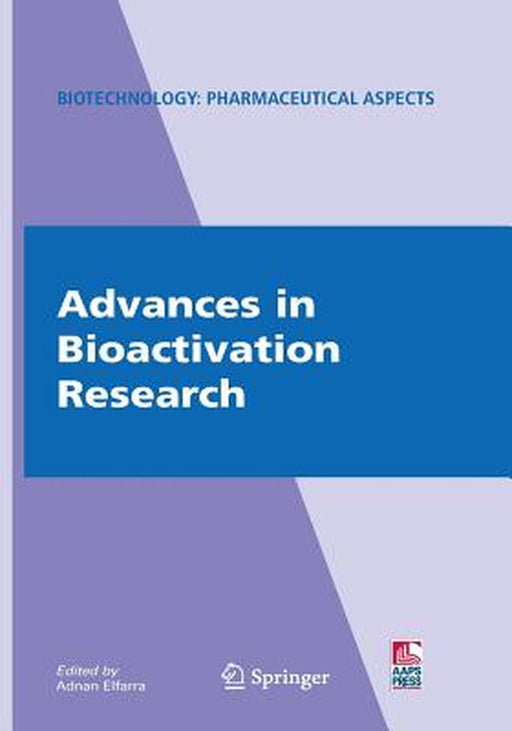 Advances in Bioactivation Research by Adnan Elfarra