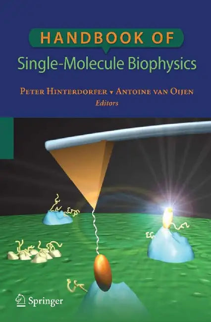 Handbook of Single-Molecule Biophysics by Peter Hinterdorfer