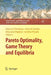 Pareto Optimality, Game Theory and Equilibria by Panos M. Pardalos