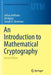 An Introduction to Mathematical Cryptography by Jeffrey Hoffstein