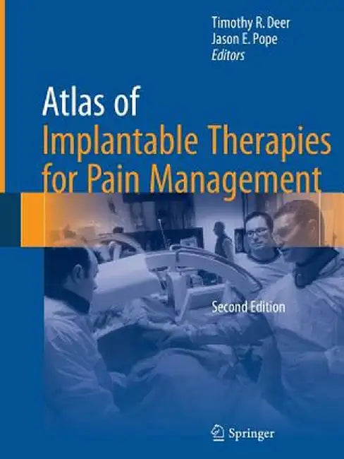 Atlas of Implantable Therapies for Pain Management by Timothy R. Deer