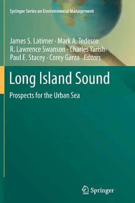 Long Island Sound: Prospects for the Urban Sea by James S. Latimer
