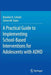 A Practical Guide to Implementing School-Based Interventions for Adolescents with ADHD by Brandon K. Schultz