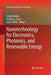 Nanotechnology for Electronics, Photonics, and Renewable Energy by Anatoli Korkin