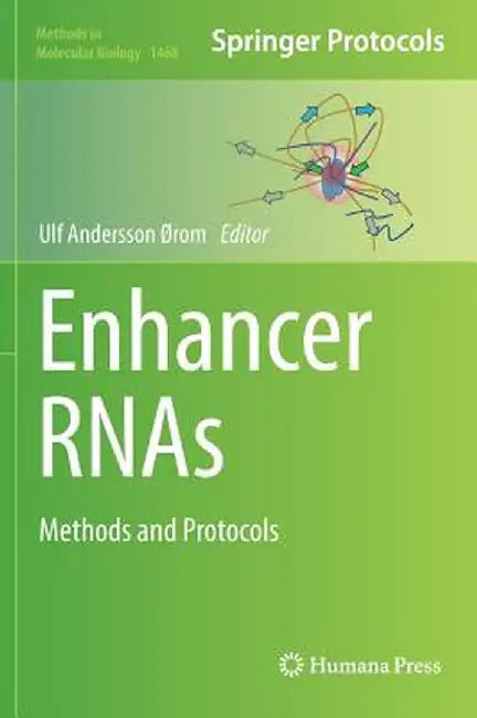 Enhancer Rnas: Methods and Protocols by Ulf Andersson Ørom