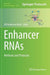 Enhancer Rnas: Methods and Protocols by Ulf Andersson Ørom