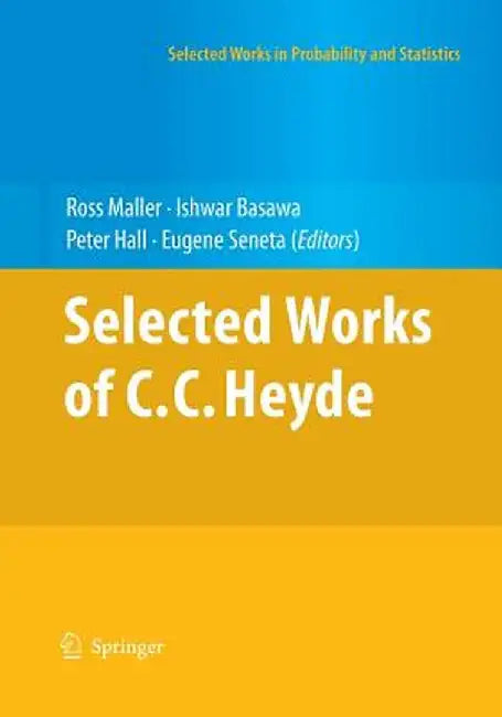 Selected Works of C.C. Heyde by Ross Maller