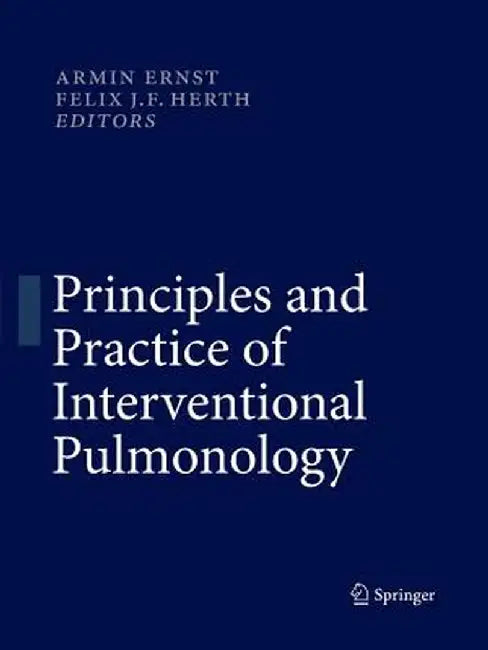 Principles and Practice of Interventional Pulmonology by Armin Ernst