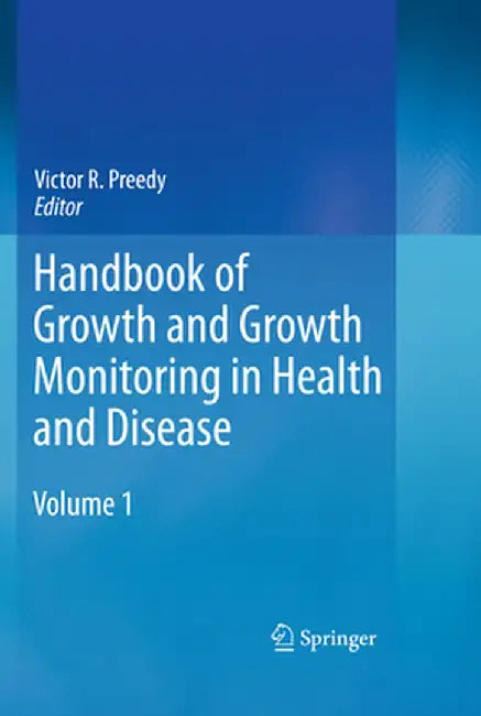 Handbook of Growth and Growth Monitoring in Health and Disease by Victor R. Preedy