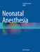 Neonatal Anesthesia by Jerrold Lerman