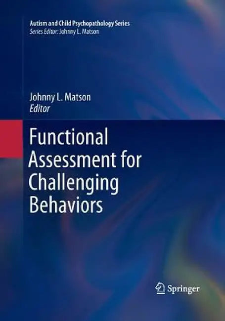 Functional Assessment for Challenging Behaviors by Johnny L. Matson