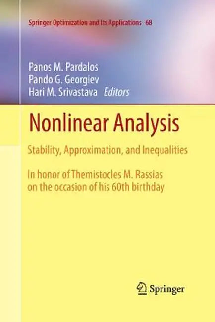 Nonlinear Analysis: Stability, Approximation, and Inequalities by Panos M. Pardalos
