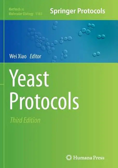 Yeast Protocols by Wei Xiao