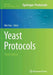 Yeast Protocols by Wei Xiao