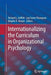 Internationalizing the Curriculum in Organizational Psychology by Richard L. Griffith