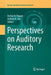 Perspectives on Auditory Research by Arthur N. Popper
