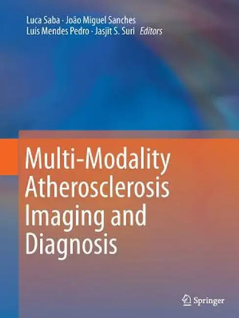 Multi-Modality Atherosclerosis Imaging and Diagnosis by Luca Saba