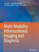 Multi-Modality Atherosclerosis Imaging and Diagnosis by Luca Saba